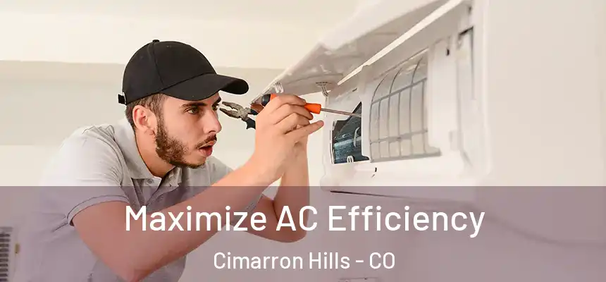  Maximize AC Efficiency Cimarron Hills - CO