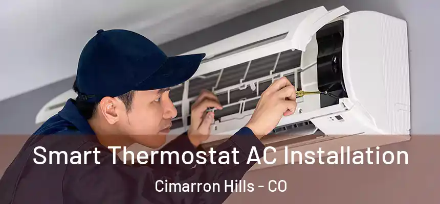 Smart Thermostat AC Installation Cimarron Hills - CO
