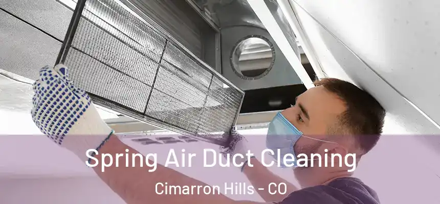  Spring Air Duct Cleaning Cimarron Hills - CO