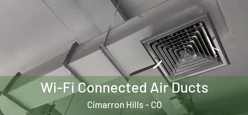  Wi-Fi Connected Air Ducts Cimarron Hills - CO